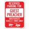 Signmission Reserved Parking for Guest Preacher Unauthorized Vehicles Towed Away, A-1824-23101 A-1824-23101 - alternate 1